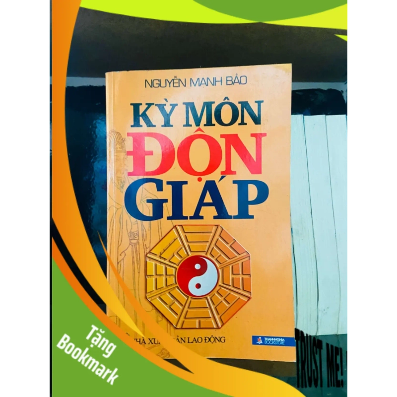 (TẶNG BOOKMARK) Kỳ môn Độn Giáp - Nguyễn Mạnh Bảo LỊCH SỬ - CHÍNH TRỊ - TRIẾT HỌC RBK0810 946453