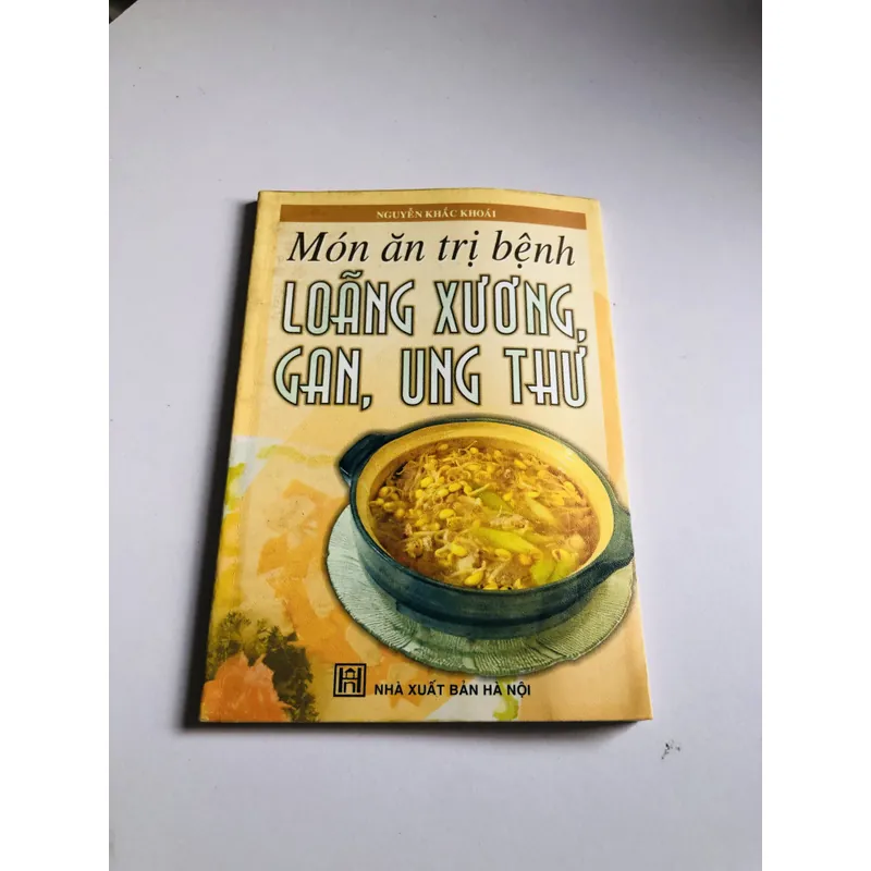 MÓN ĂN TRỊ BỆNH LOÃNG XƯƠNG, GAN, UNG THƯ  693682