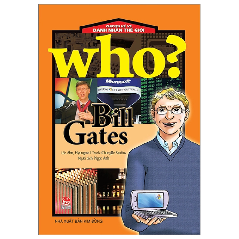 Who? Chuyện Kể Về Danh Nhân Thế Giới - Bill Gates - ChungBe Studios , Ahn Hyungmo ASB.PO Oreka-Blogmeo120125 372468