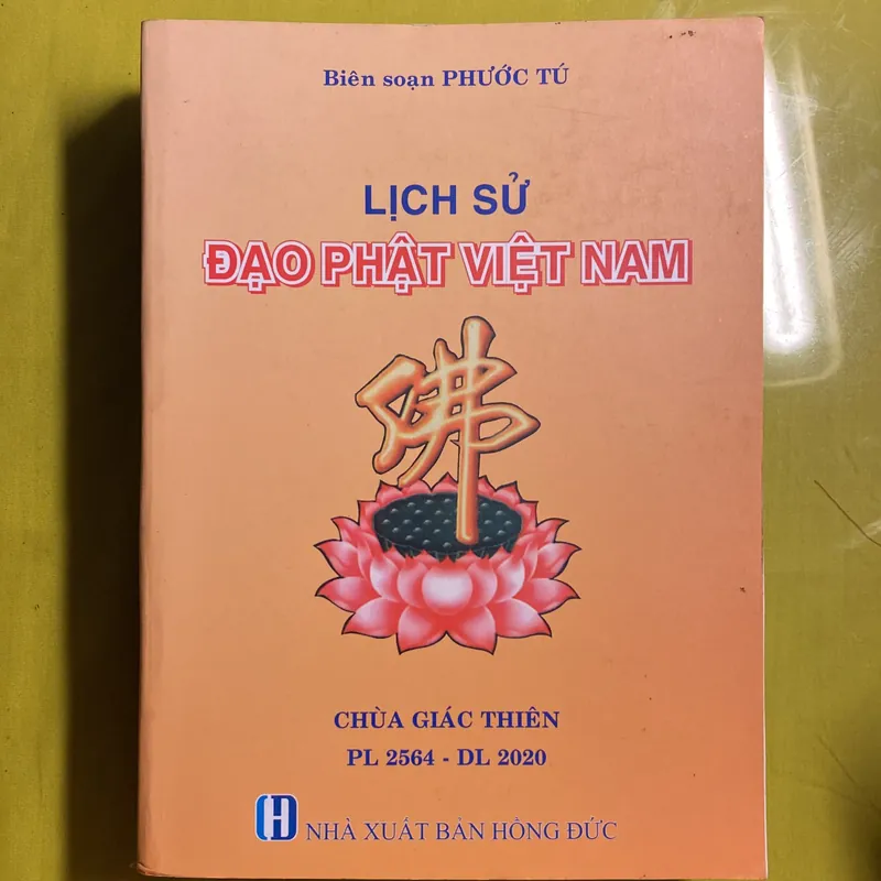 Lịch sử Đạo Phật Việt Nam - Biên soạn HT Đắc Huyền - Thích Như Phước Tú 638169