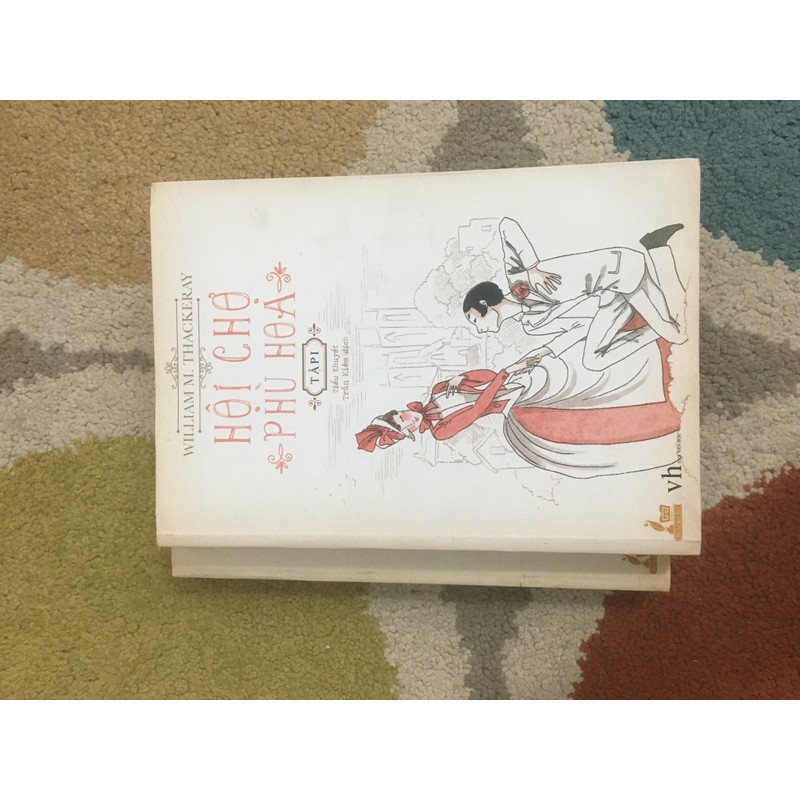 Hội Chợ Phù Hoa - William Makepeace Thackeray(trọn bộ 2 tập) 87222