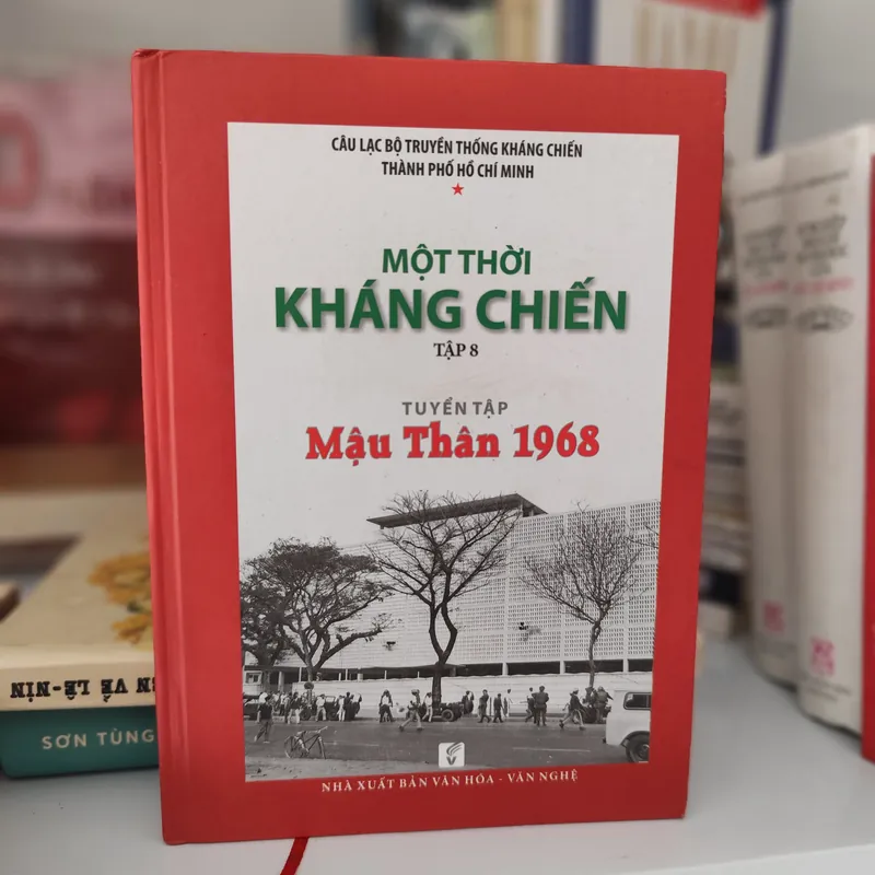Một thời kháng chiến tập 8 tuyển tập Mậu Thân 1968 605419