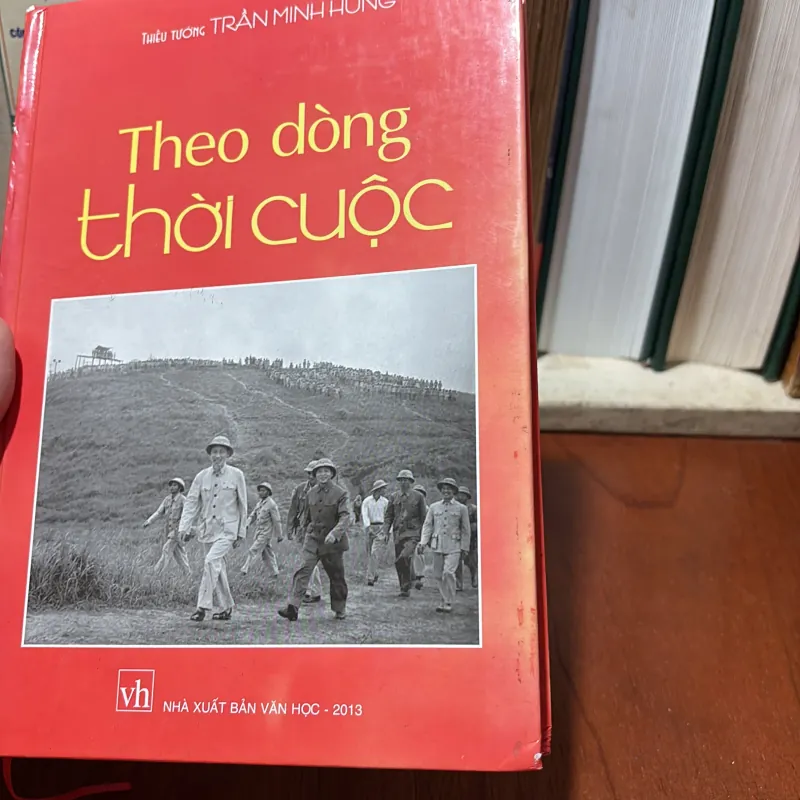 II Lịch Sử: Theo Dòng Thời Cuộc - Thiếu Tướng Trần Minh Hùng - 2013 782346