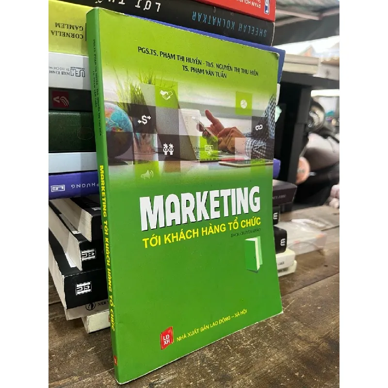 Marketing tới khách hàng tổ chức - nhiều tác giả 590679