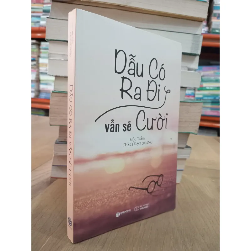 Dẫu có ra đi vẫn sẽ cười - Mộc Trầm Thích Đạo Quang 226336