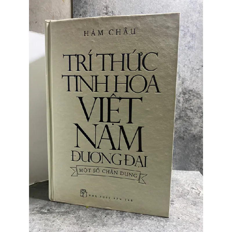 Tri Thức Tinh Hoa Việt Nam Đương Đại (bìa cứng có áo) - Hàm Châu 471951