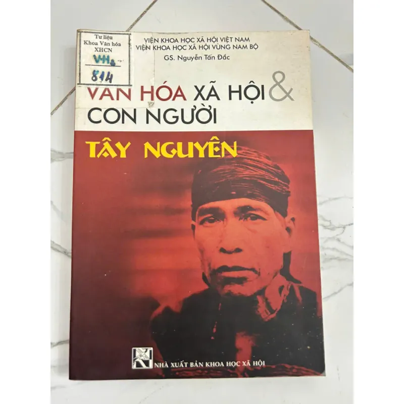 Văn hóa xã hội & Con người Tây Nguyên - GS. Nguyễn Tấn Đắc 695324