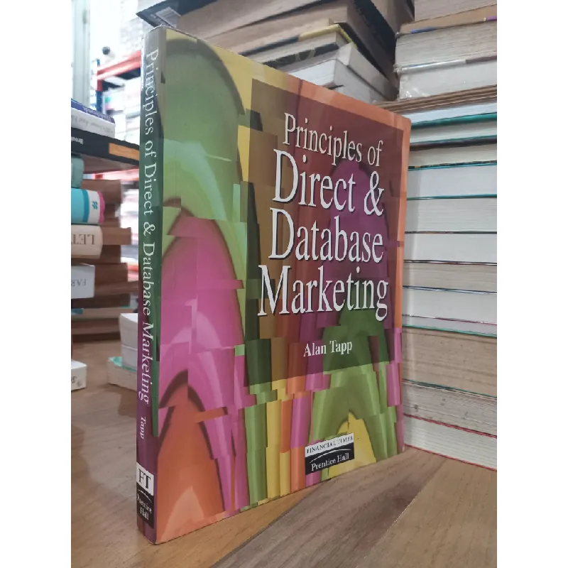 Principles of direct & database marketing - Alan Tapp 715063