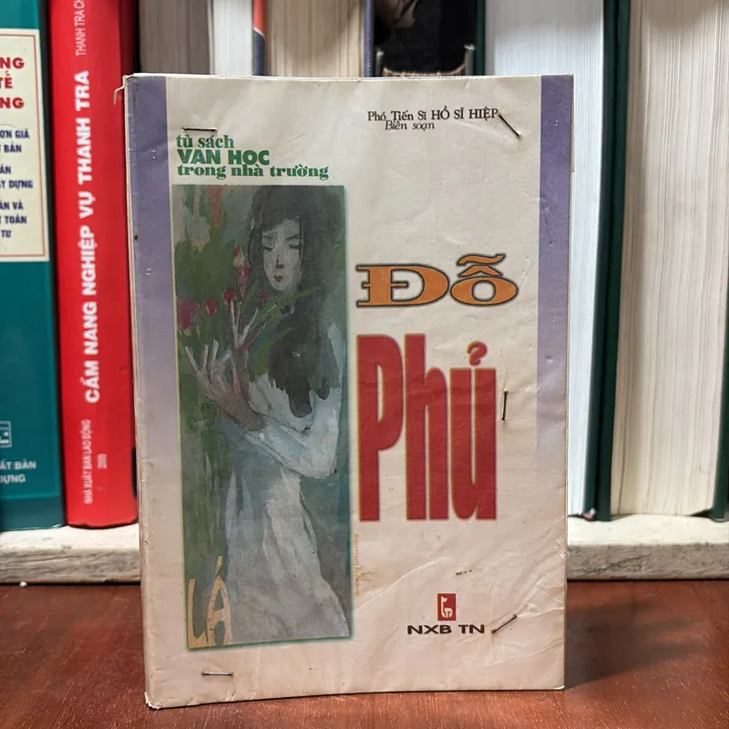 II Tủ Sách Văn Học Trong Nhà Trường: Đỗ Phủ - Phó Tiến Sĩ Hồ Sĩ Hiệp (Biên Soạn) - 1999 722442
