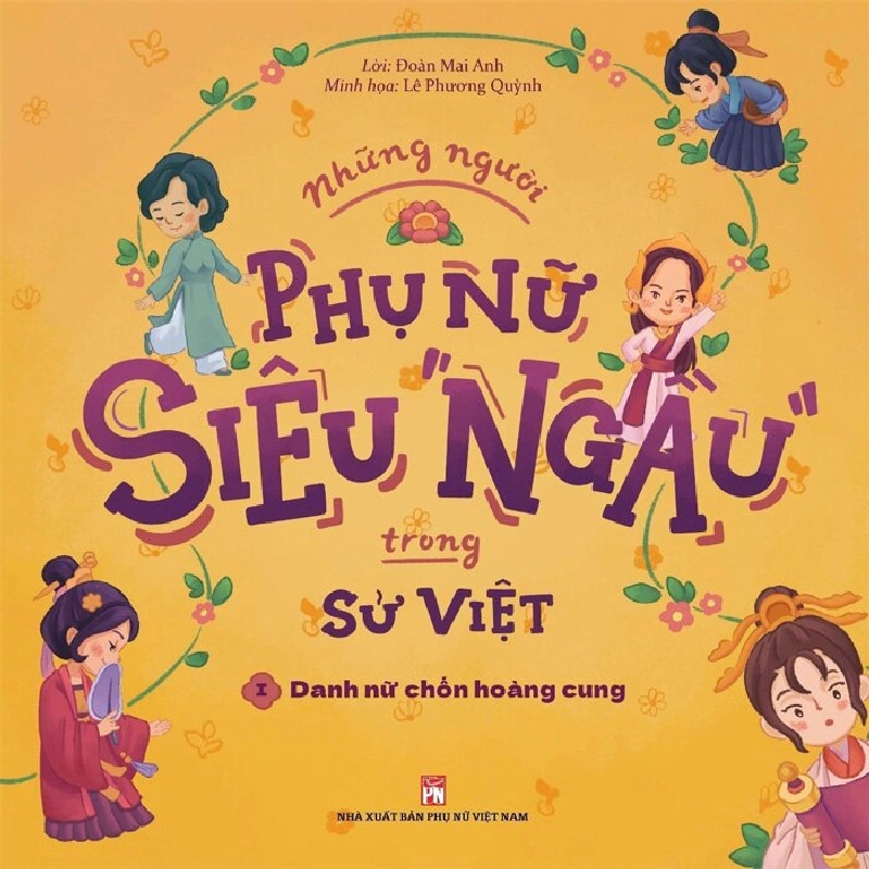 Những người phụ nữ siêu ngầu Tập 1 - Danh nữ chốn hoàng cung - Đoàn Mai Anh 520667