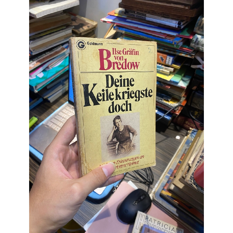 Deine Keilekriegste doch - Ilese Grafin von Bredow 452841