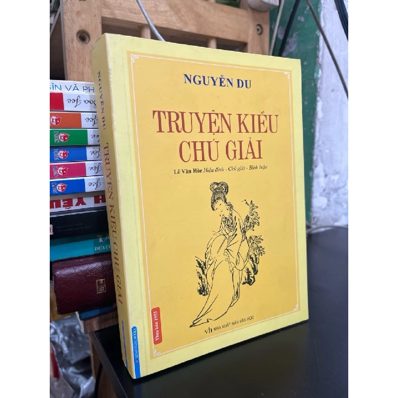 Truyện Kiều chú giải - Nguyễn Du (Lê Văn Hoè hiệu đính) 971427