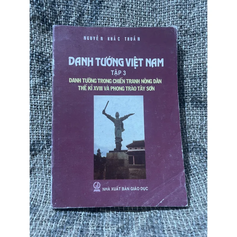 DANH Tướng Việt Nam- TRONG CHIẾN TRANH NÔNG DÂN THẾ KỈ XVIII VÀ PHONG TRÀO TÂY SƠN 1007171