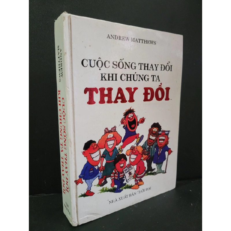 [Phiên Chợ Sách Cũ] Cuộc sống thay đổi khi chúng ta thay đổi (bìa cứng) 2013 - Andrew Matthews 0506 468646