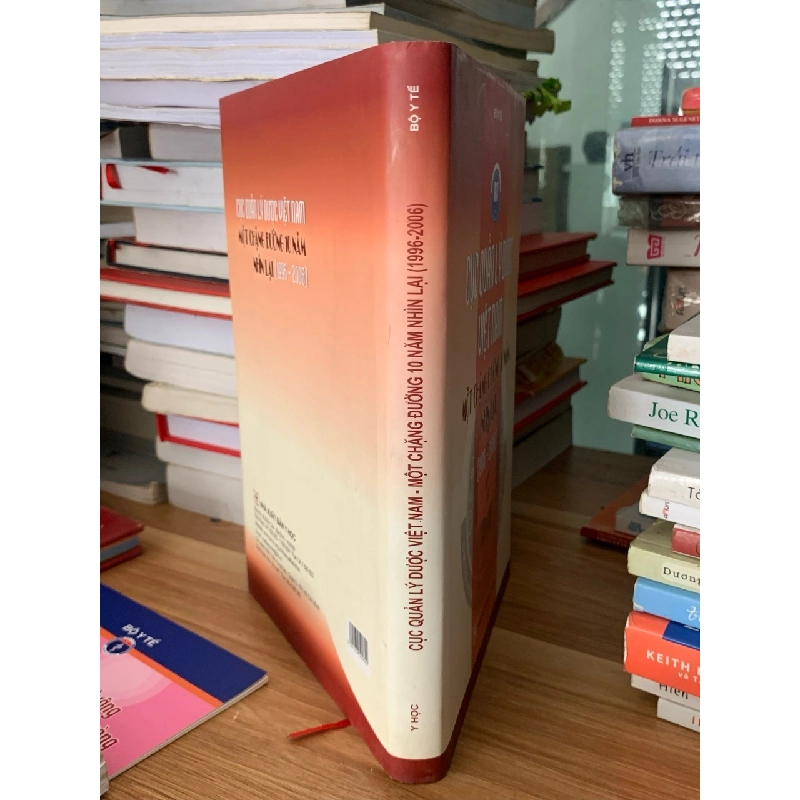 Cục quản lý dược Việt Nam 1 chặng đường 10 năm nhìn lại (1996-2006) NXB Y học 728032