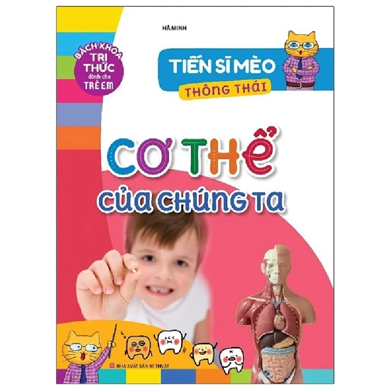 Tiến Sĩ Mèo Thông Thái - Cơ Thể Của Chúng Ta - Hà Minh 286278