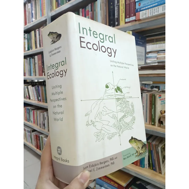 INTERGRAL ECOLOGY UNITING MULTIPLE PERSPECTIVES ON THE NATURAL WORLD 557328