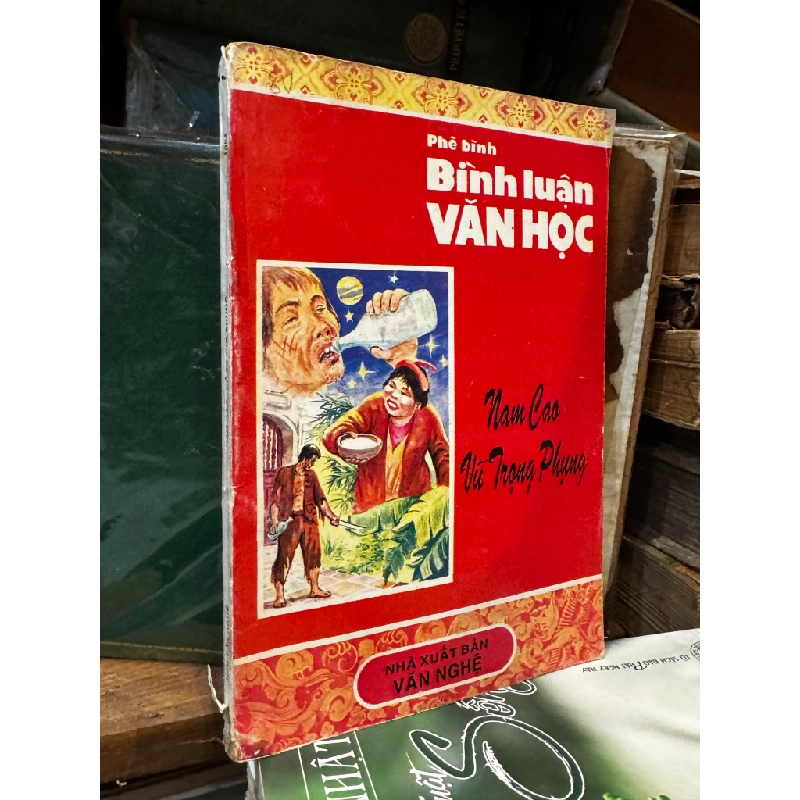 Phê bình, bình luận văn học - Nam Cao, Vũ Trọng Phụng 474940