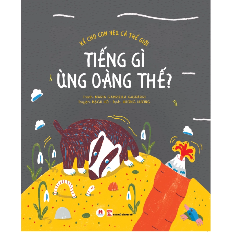 Kể cho con yêu cả thế giới - Tiếng gì ùng oàng thế?(HH) Mới 100% HCM.PO Độc quyền - Thiếu nhi 343167