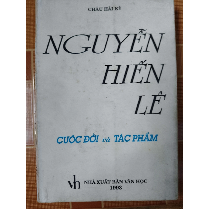 Nguyễn Hiến Lê cuộc đời và tác phẩm - 1993 - 390 trang - LỊCH SỬ - CHÍNH TRỊ - TRIẾT HỌC - SLSCTDONGKINHSLSCTANTQ3112-160 Blogmeo040226 794480