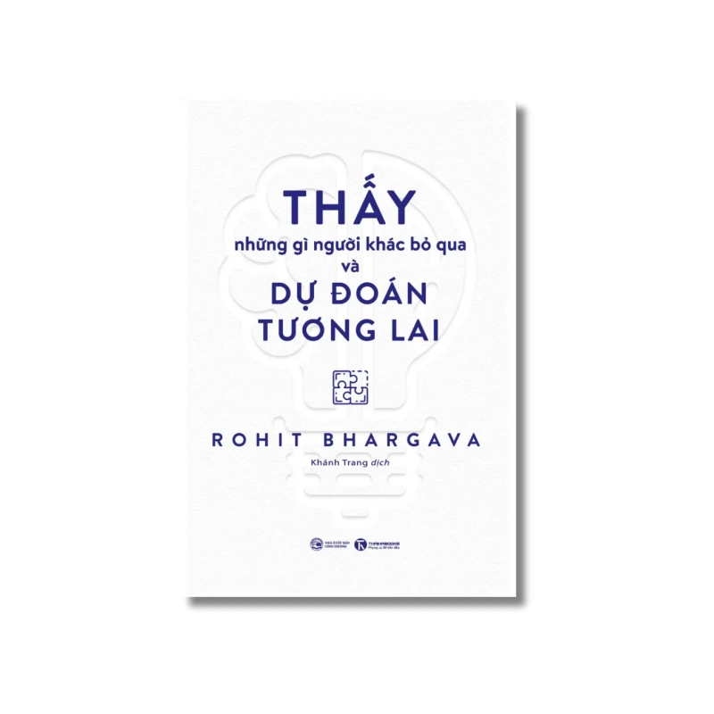 Thấy những gì người khác bỏ qua và dự đoán tương lai - Rohit Bhargava 721445
