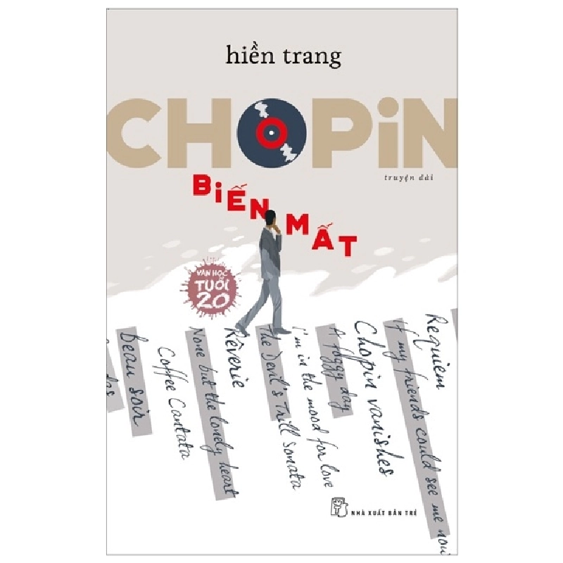 Văn Học Tuổi 20 - Chopin Biến Mất - Hiền Trang (Mới 100%) Tiểu thuyết, NXB Trẻ - SÁCH ĐẠI HỌC 480068
