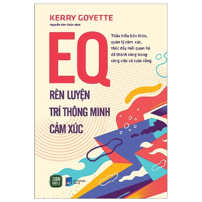 EQ - Rèn Luyện Trí Thông Minh Cảm Xúc - Kerry Goyette 202427