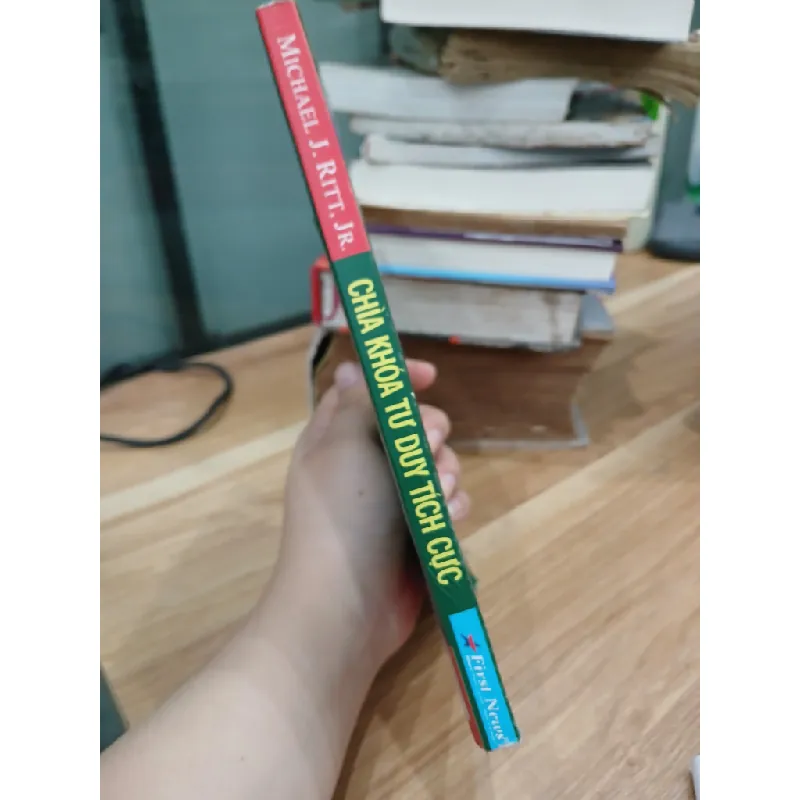 Chìa khoá tư duy tích cực- Michael J. Ritt, Jr. 699189