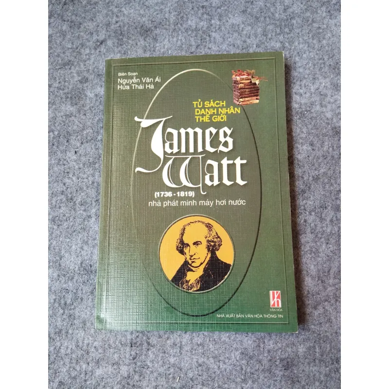 JAMES WATT (1736 - 1819) NHÀ PHÁT MINH MÁY HƠI NƯỚC 718949