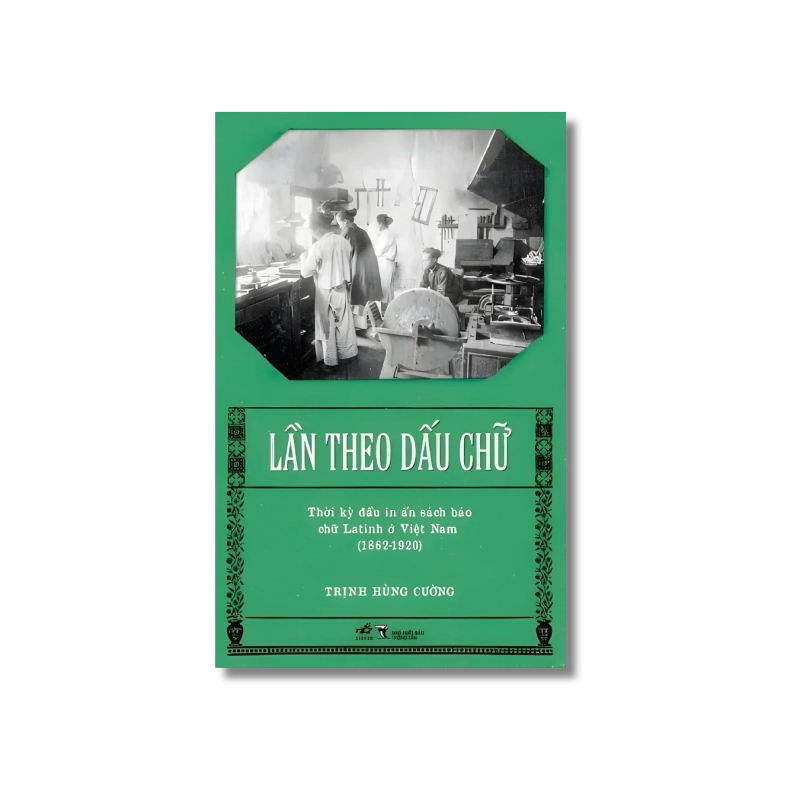 Lần theo dấu chữ - thời kỳ đầu in ấn sách báo chữ Latinh ở Việt Nam (1862 - 1920) Vanvosach 724424