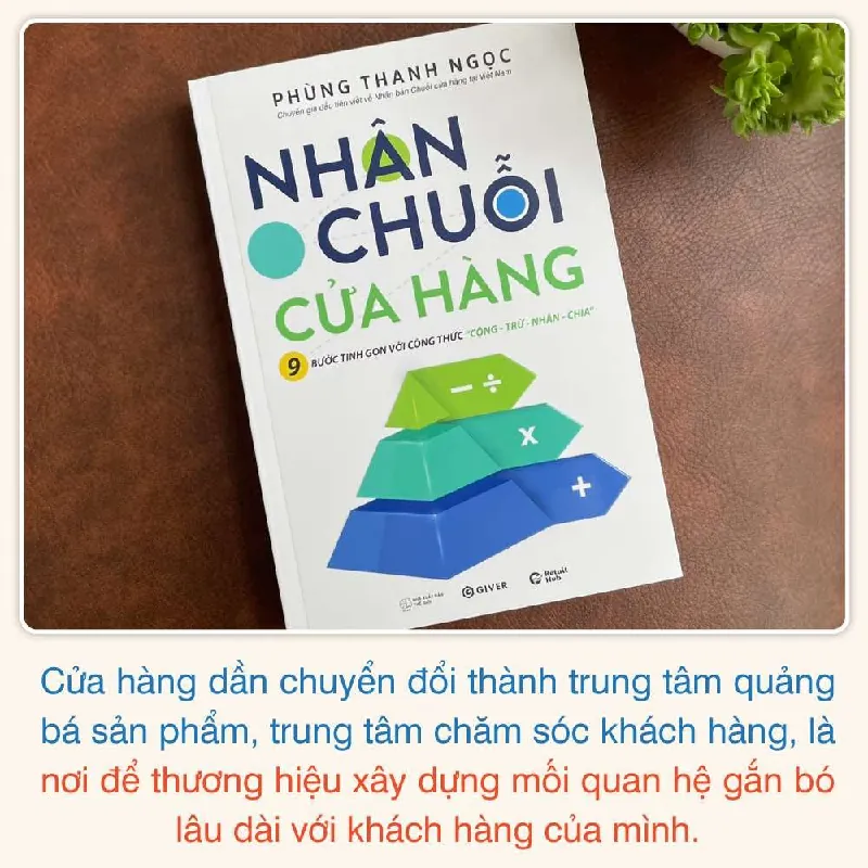 Nhân Chuỗi Cửa Hàng - Phùng Thanh ngọc - GIVER BOOKS - MARKETING KINH DOANH 595495