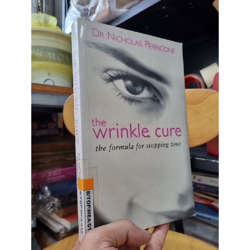 THE WRINKLE CURE : THE FORMULA FOR STOPPING TIME 136598