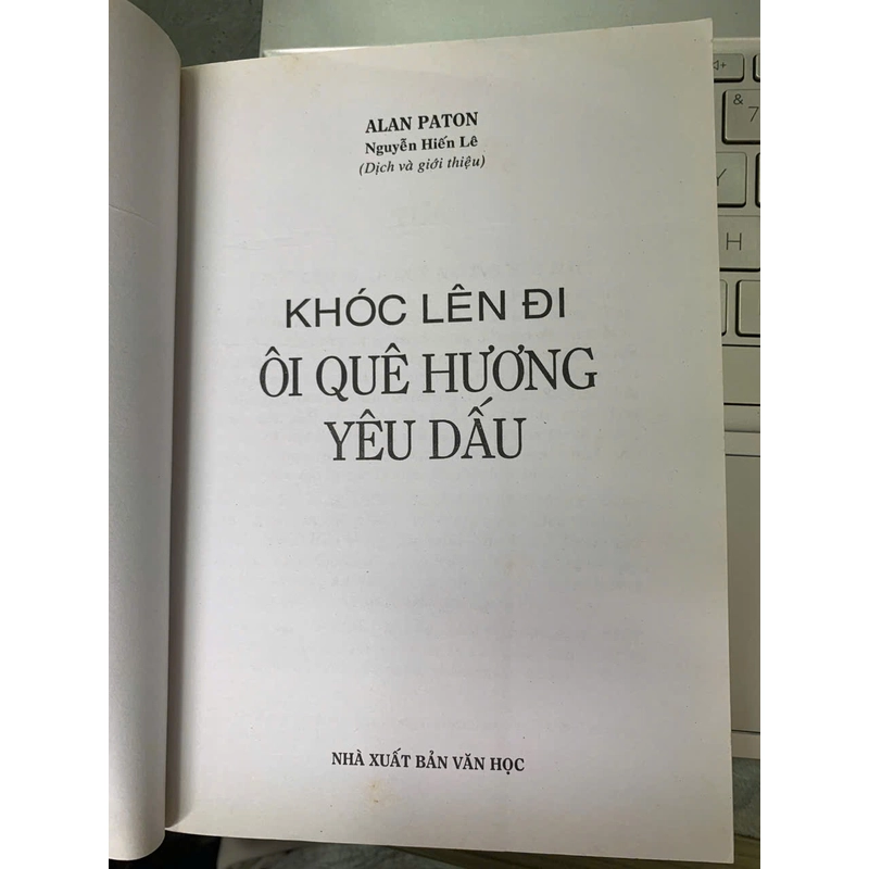 KHÓC LÊN ĐI ÔI QUÊ HƯƠNG YÊU DẤU - ALAN PATON 530042