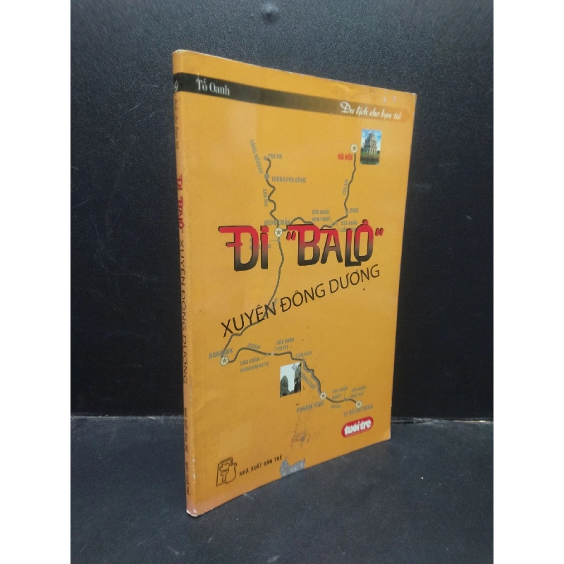 Đi Balô Xuyên Đông Dương Tố Oanh mới 80% (ố nhẹ) 2004 HCM1304 du lịch 913742