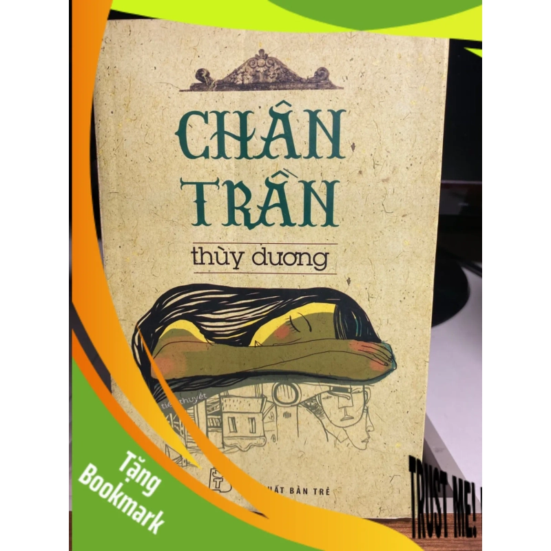 (TẶNG BOOKMARK) Chân Trần - Thuỳ Dương Sách văn học RBK0302 940934