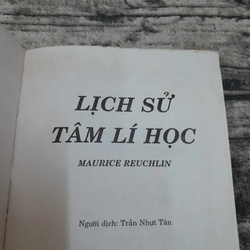 Lịch sử Tâm Lý Học- Tg Giáo sư Maurice Reuchlin- ĐH Rénes Descartes (Paris4) 777312