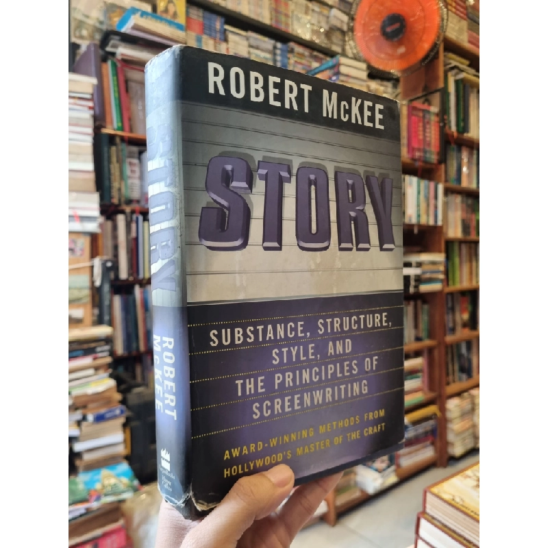 STORY : Substance, Structure, Style, and The Principles of Screenwriting - Robert McKee 320680