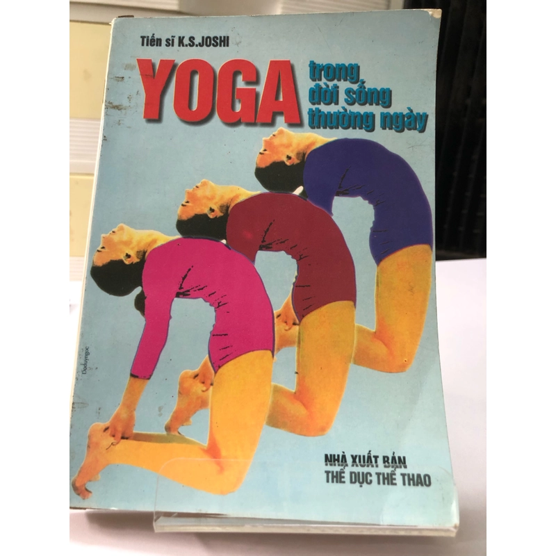 YOGA TRONG ĐỜI SỐNG THƯỜNG NGÀY ( sách dịch nước ngoài) 275398