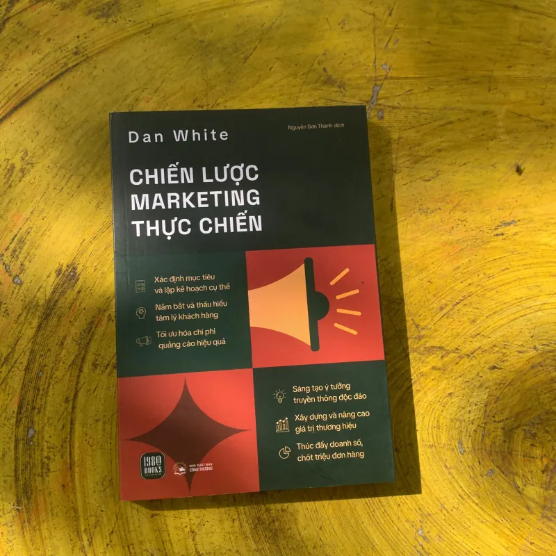 CHIẾN LƯỢC MARKETING THỰC CHIẾN- DAN WHITE  780464