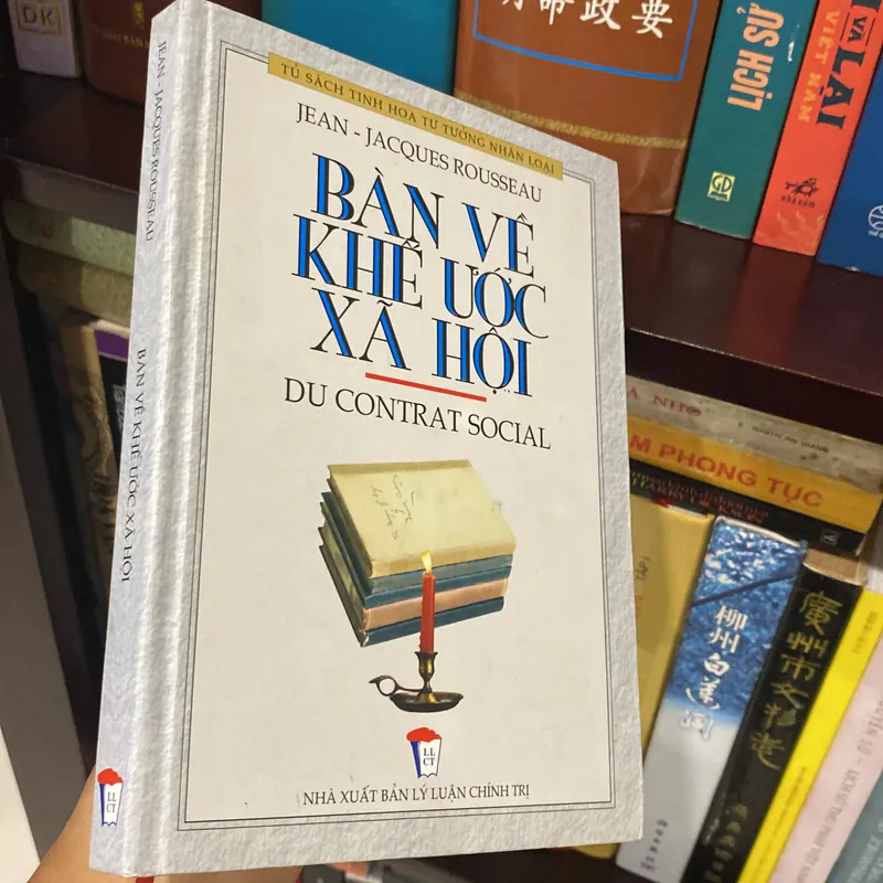 BÀN VỀ KHẾ ƯỚC XÃ HỘI (DU CONTRAT SOCIAL), JEAN JACQUES ROUSSEAU, bản bìa cứng, xb 2006 558828
