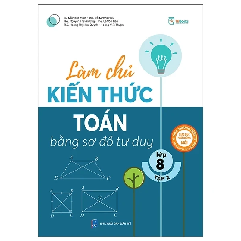 Làm Chủ Kiến Thức Toán Bằng Sơ Đồ Tư Duy Lớp 8 - Tập 2 - Nhiều Tác Giả 453880