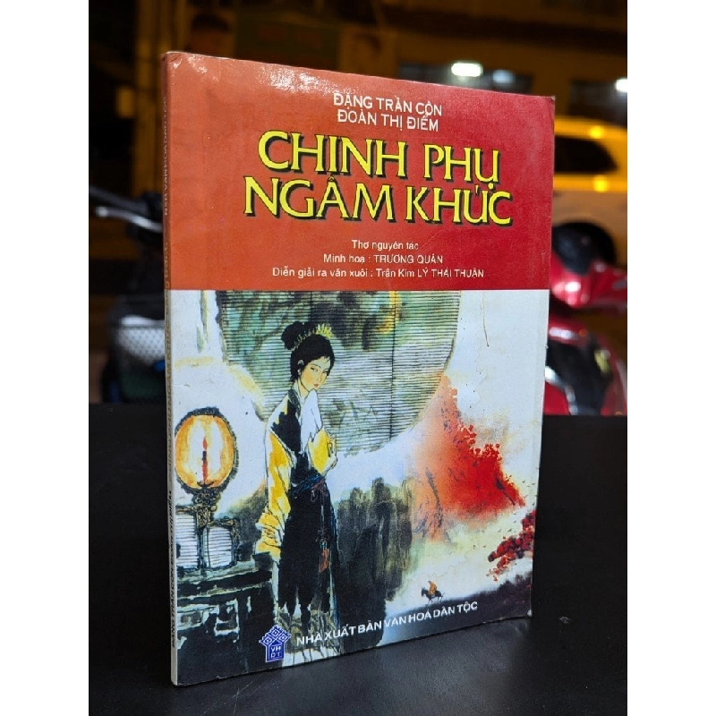Chinh phụ ngâm khúc - Đặng Trần Côn - Đoàn Thị Điểm - Lý Thái Thuận diễn giải văn xuôi 326713