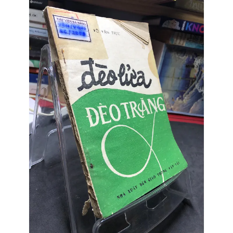 Đèo lửa đèo trăng 1987 mới 50% ố vàng nặng rách bìa Võ Văn Trực HPB0906 SÁCH VĂN HỌC Blogmeo21025 582248