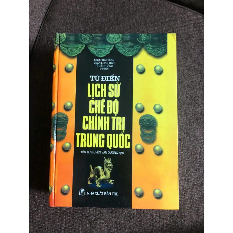 Sách "TỪ ĐIỂN LỊCH SỬ CHẾ ĐỘ CHÍNH TRỊ TRUNG QUỐC" 597641