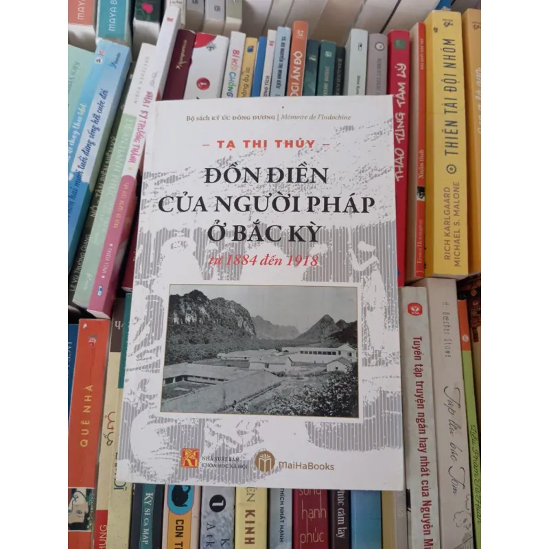 Đồn điền người Pháp ở Bắc Kỳ từ 1884 đến 1918 _ Tạ Thị Thúy 973521