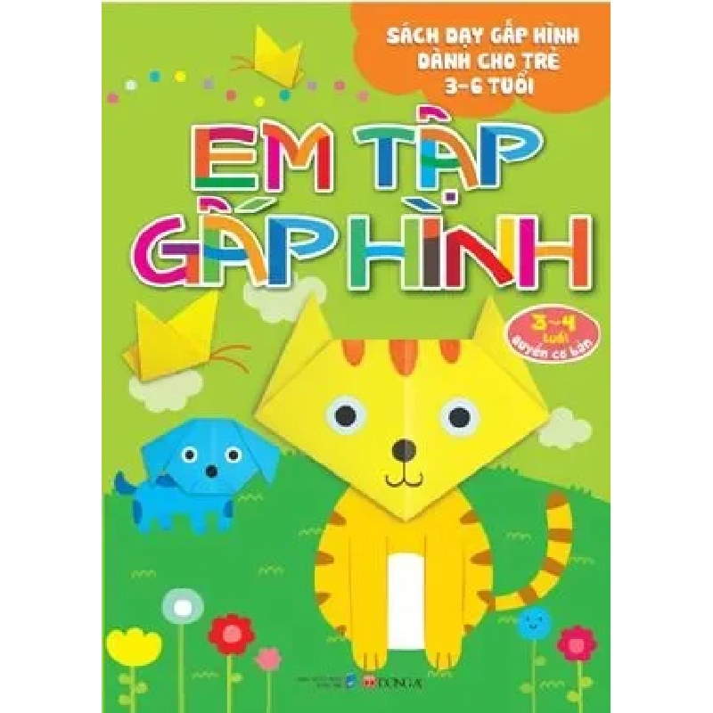 Em Tập Gấp Hình Cơ Bản (3-4 Tuổi) (2018) - Nhiều Tác Giả 741552