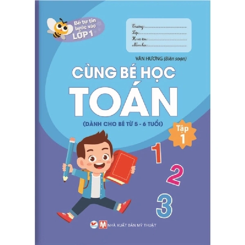 Bé tự tin bước vào lớp 1 - Cùng bé học toán 5 - 6 tuổi - T1 mới 100% HCM.PO nhiều Tác Giả Oreka-Blogmeo 135884