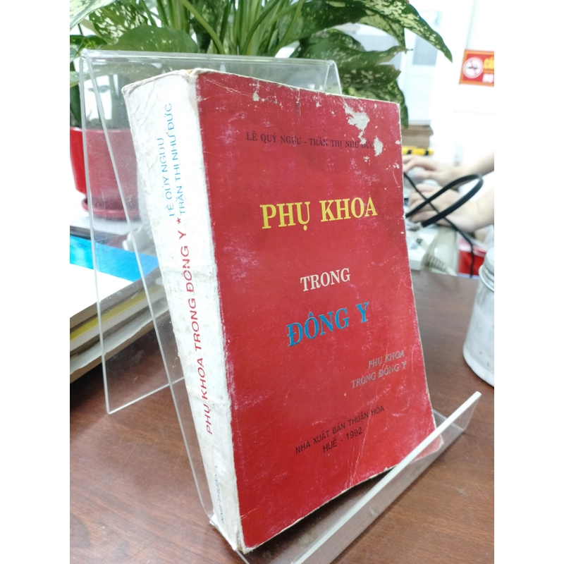 PHỤ KHOA TRONG ĐÔNG Y - LÊ QUÝ NGƯU & TRẦN THỊ NHƯ ĐỨC  528884
