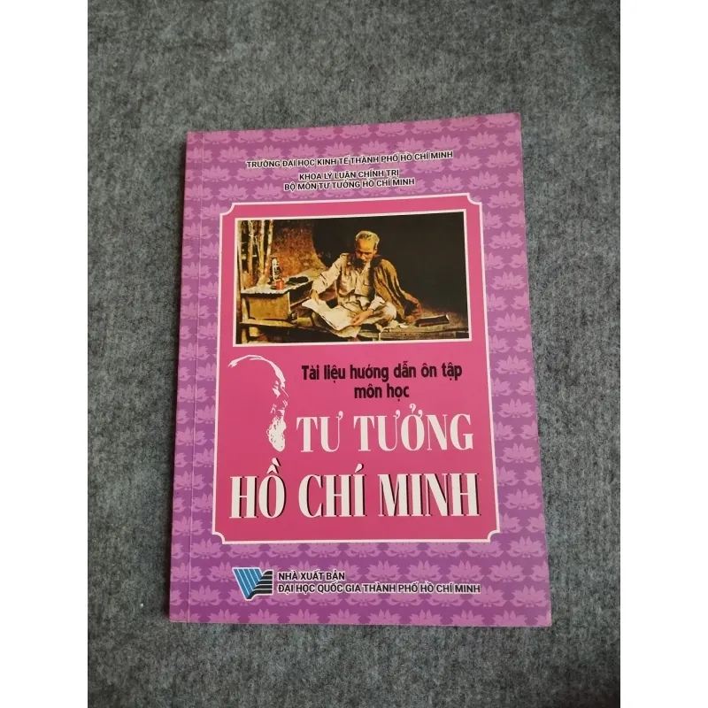 TÀI LIỆU HƯỚNG DẪN ÔN TẬP MÔN HỌC TƯ TƯỞNG HỒ CHÍ MINH 697789
