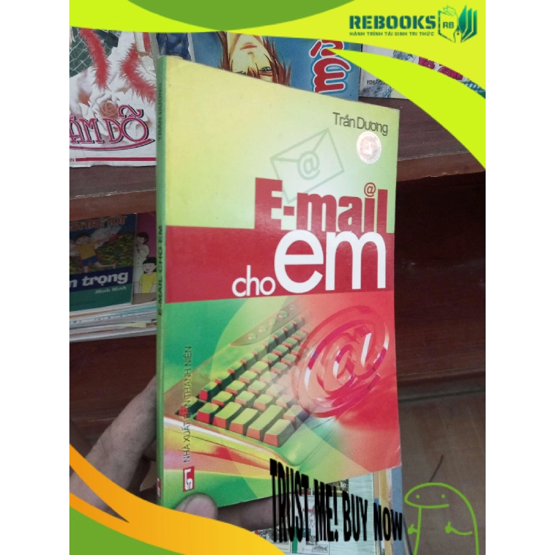 (TẶNG BOOKMARK) Email cho em - Trần Dương 2006 Sách kỹ năng RBK-AK19 943817